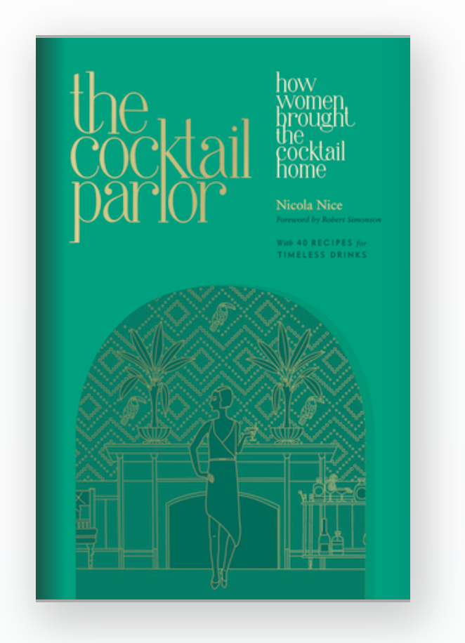 The Cocktail Parlor-How Women Brought the Cocktail Home