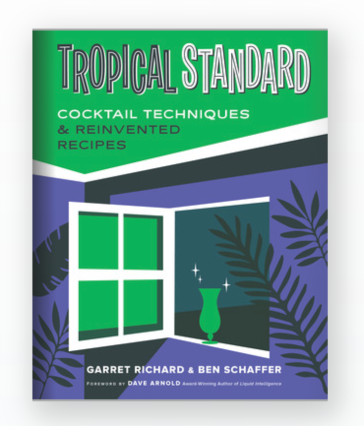 Tropical Standard -Cocktail Techniques &amp; Reinvented Recipes