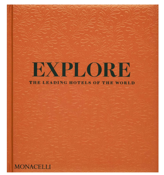 Explore: The Leading Hotels of the World