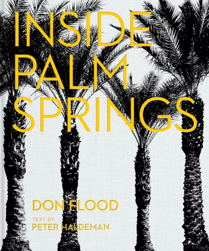 Inside Palm Springs: A exclusive glimpse into 22 homes - spanning the 1920s to mid-century modern to contemporary