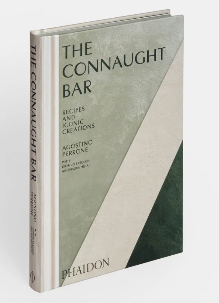 The Connaught Bar: Cocktail Recipes and Iconic Creations